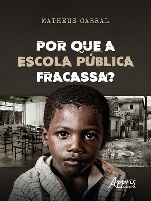 cover image of Por que a Escola Pública Fracassa?